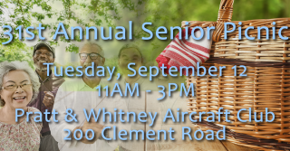 31st Annual Senior Picnic - Tuesday September 12, 11AM to 3PM, Pratt & Whitney Aircraft Club, 200 Clement Road
