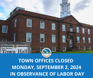 Town of East Hartford Offices Closed for Labor Day