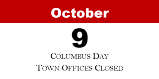 Columbus Day - Town Offices Closed - October 9, 2017