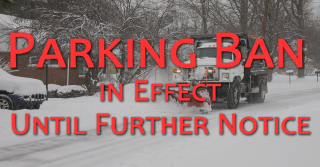 Parking Ban in effect until further notice
