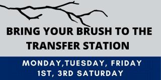 bring brush to transfer station