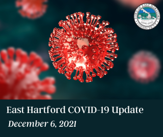 East Hartford Continues to Closely Monitor the COVID-19 Pandemic: Vaccinations Strongly Recommended  