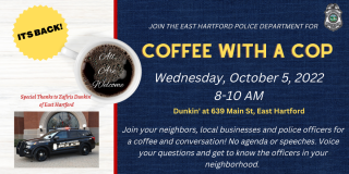 Join East Hartford Police Officers for "Coffee with a Cop"