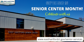East Hartford Senior Services Celebrate National Senior Center Month With a Wide Range of Exciting Programs  