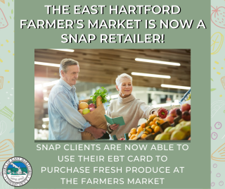 SNAP Benefits Accepted at the East Hartford Farmers’ Market 