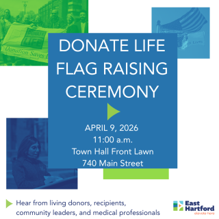 Town of East Hartford to Host Annual Donate Life Flag Raising Ceremony 