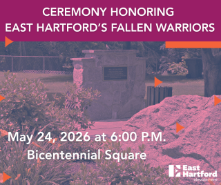 Ceremony Honoring East Hartford’s Fallen Warriors