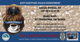 Next Coffee with a Cop - December 2, 2017 - Dunkin Donuts 303 Ellington Road