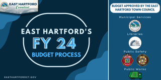 East Hartford Invites Residents to Participate in the FY 2024 Budget Process 