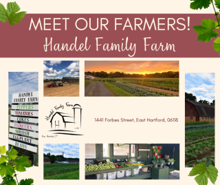 East Hartford Farmer's Market Welcomes the Handel Family Farm!