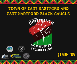 East Hartford's 3rd Annual Juneteenth Community Celebration June 15