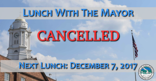 Lunch with the Mayor Cancelled - Next Lunch December 7, 2017
