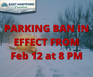 East Hartford Issues a Weather Alert Parking Ban in Effect Starting at 8 PM on Monday, February 12 