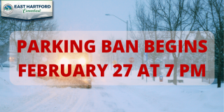 East Hartford Issues a Weather Alert Parking Ban in Effect Starting at 7 PM, Monday, February 27