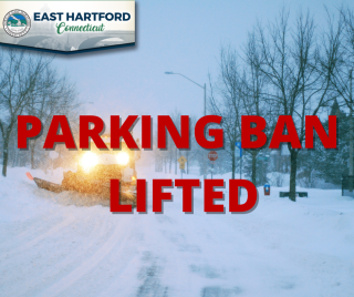 East Hartford - Parking Ban Has Been Lifted Friday, February 25 at 7 PM