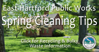 East Hartford Public Works Spring Cleaning Checklist