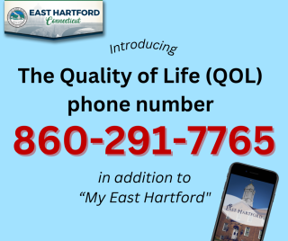 Town of East Hartford Launches a Quality of Life Line to Help Residents Report Issues of Concern