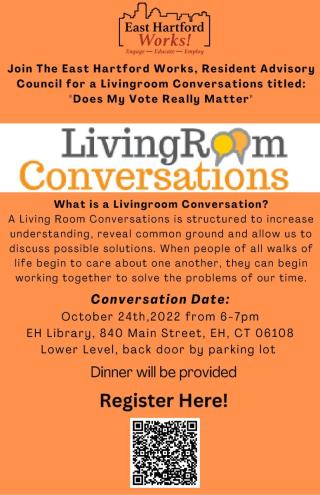 Join the East Hartford Works, Resident Advisory Council, for a Livingroom Conversation titled: " Does My Vote Really Matter"