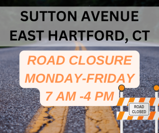 Temporary Daily Closure of Sutton Avenue in East Hartford 