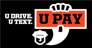 Put the Brakes on Distracted Driving “U Drive. U Text. U Pay.” 
