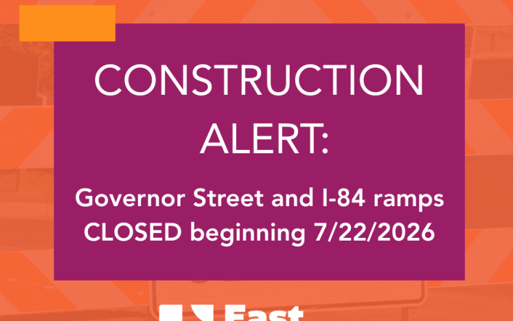 GOVERNOR STREET CLOSURE: DETOUR INFORMATION Effective 7/22/2026, Governor Street will be closed at the I-84 ramp(s)