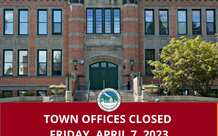 Town of East Hartford Offices Closed on Good Friday