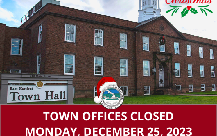 Town of East Hartford Offices Closed on Christmas Day Trash & Recycling Pickup Delayed