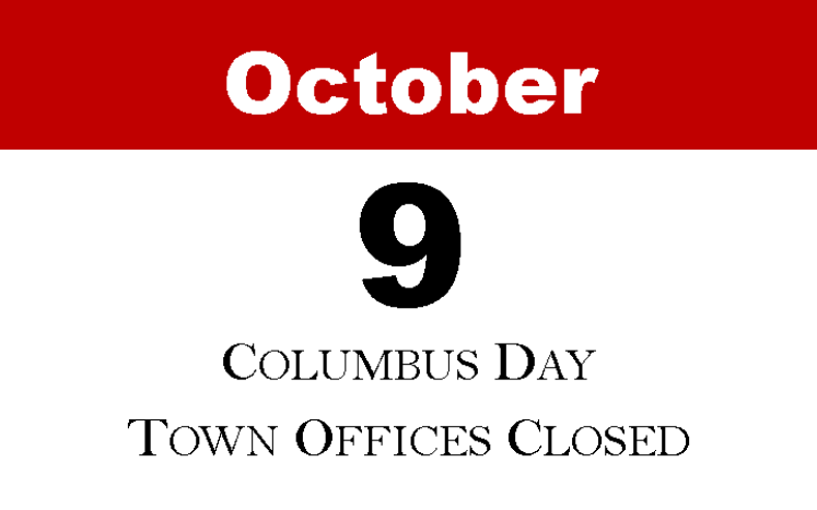 Columbus Day - Town Offices Closed - October 9, 2017