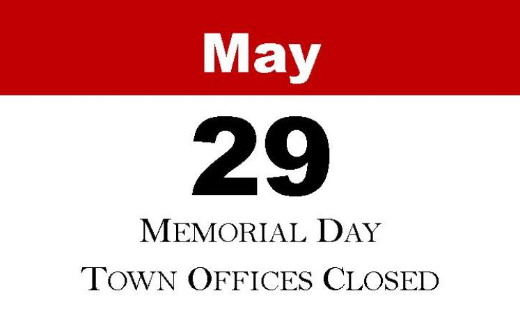 May 29 - Memorial Day Town Offices Closed