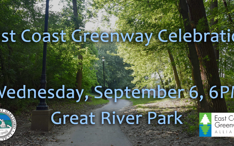 East Coast Greenway Celebration - September 6, 6PM - Great River Park