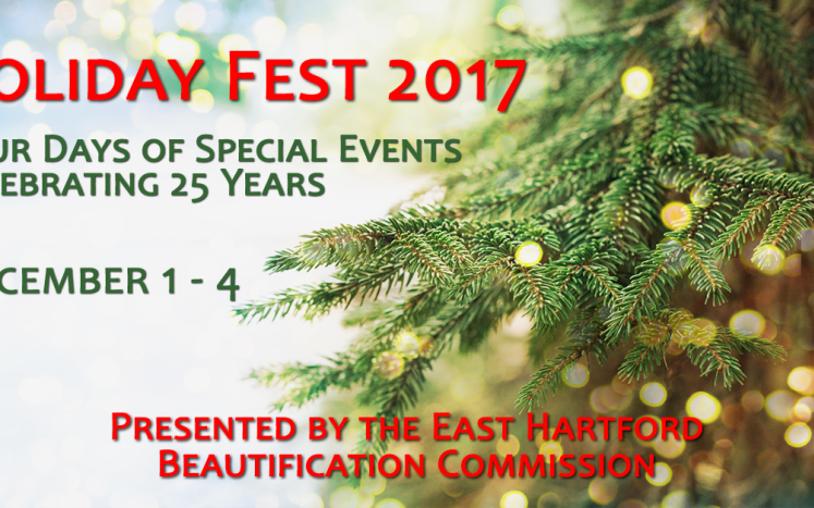 East Hartford Holiday Fest 2017, December 1 - 4