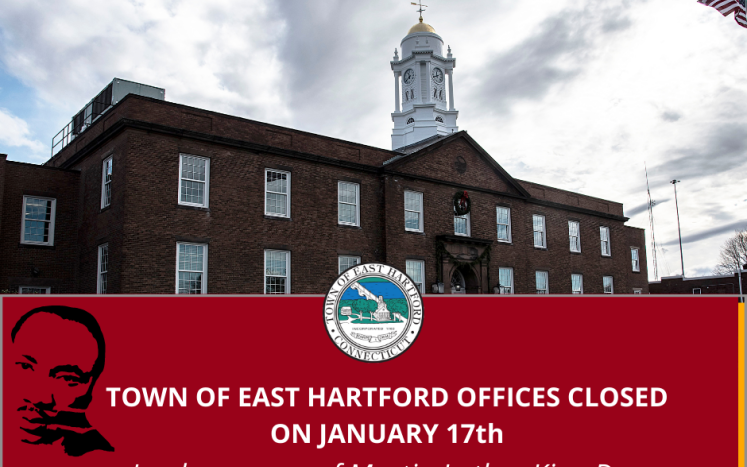 Town of East Hartford Offices Closed on Martin Luther King’s Day