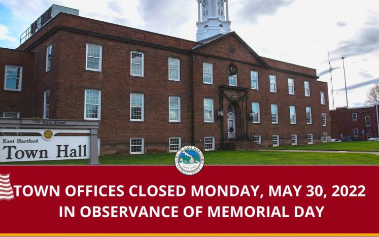 Town of East Hartford Offices Closed on Memorial Day