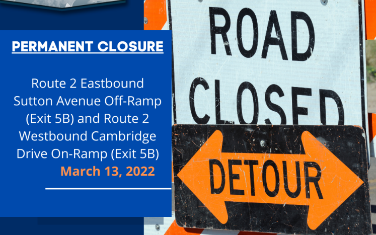Route 2 Improvements Project 5B Ramps Permanent Closure Announcement