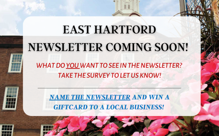  The Town of East Hartford is Soliciting Public Input On the Town’s Community Newsletter