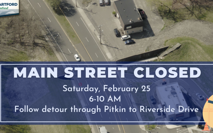 East Hartford Main Street Closed Saturday, February 25