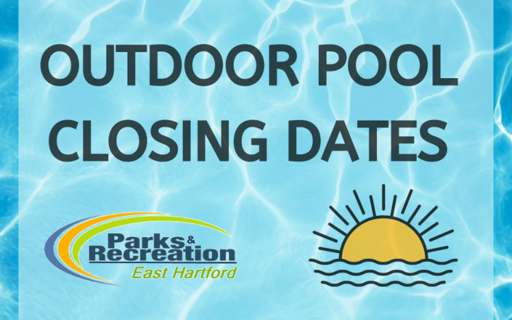 East Hartford Parks and Recreation Announces Pool Closing Dates