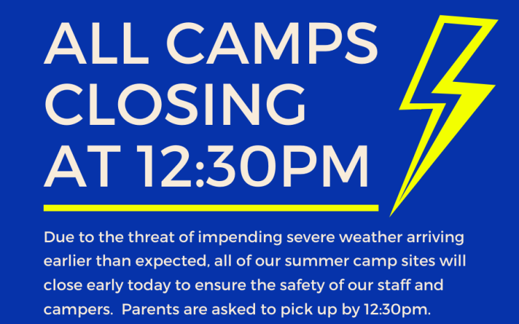 Camps closing at 12:30pm today flyer