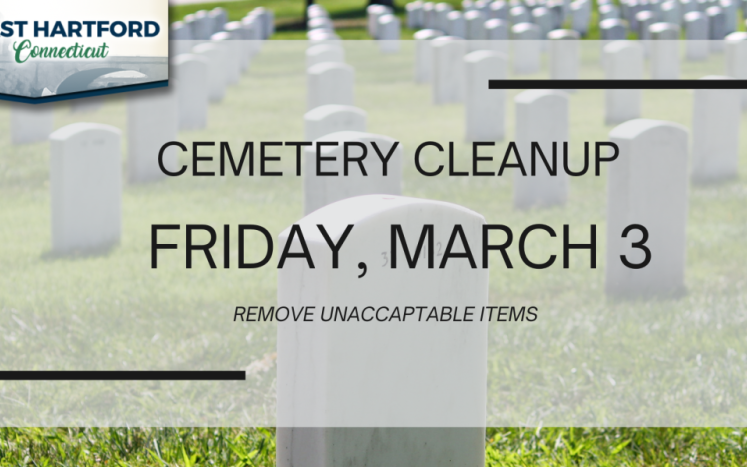 East Hartford Cemetery Clean Up to Begins March 3, 2023