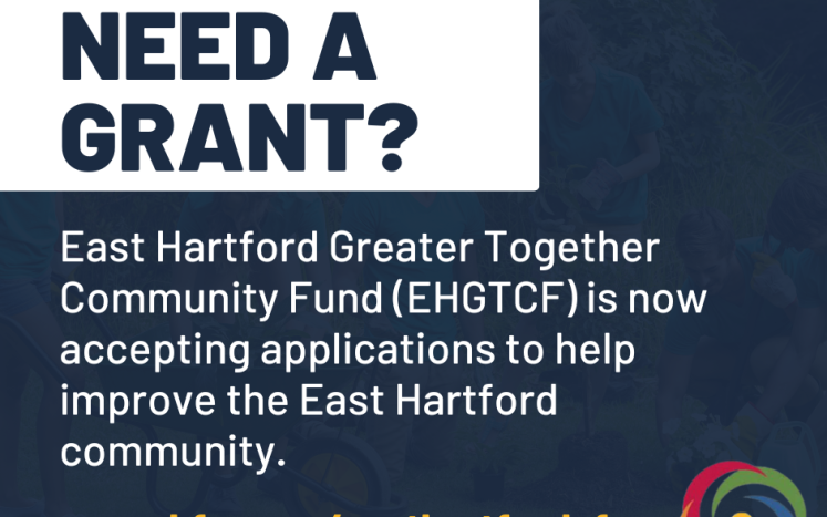 East Hartford Greater Together Community Fund Announces Open Call to Apply for Grant Funds