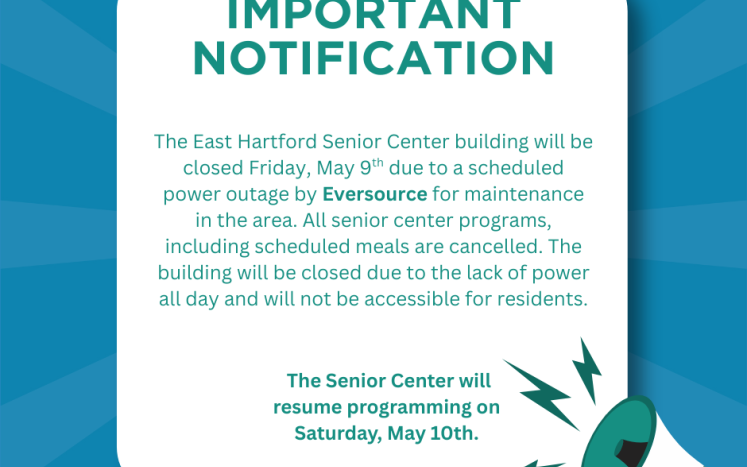 East Hartford Senior Center building will be closed Friday, May 9th