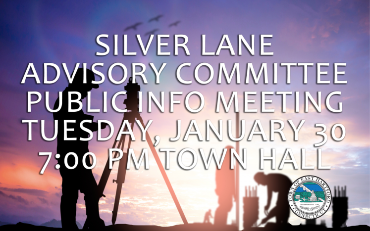 Silver Lane Advisory Committee Public Information Meeting January 30, 2018