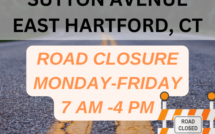 Temporary Daily Closure of Sutton Avenue in East Hartford 