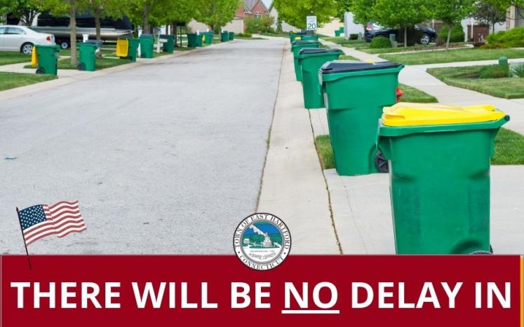 NO delay in trash pickup in East Hartford on Veterans Day