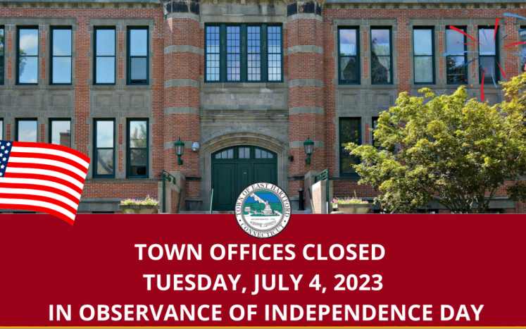 Town of East Hartford Offices Closed for Independence Day