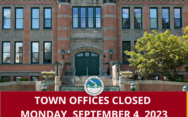 Town of East Hartford Offices Closed for Labor Day