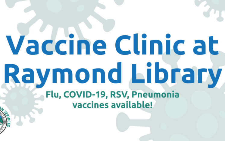 Vaccine Clinic at Raymond Library
